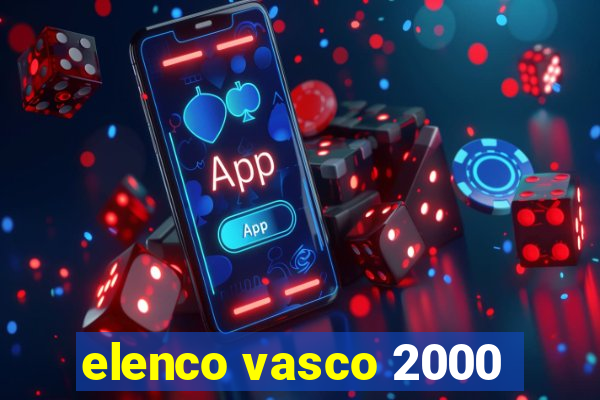 elenco vasco 2000